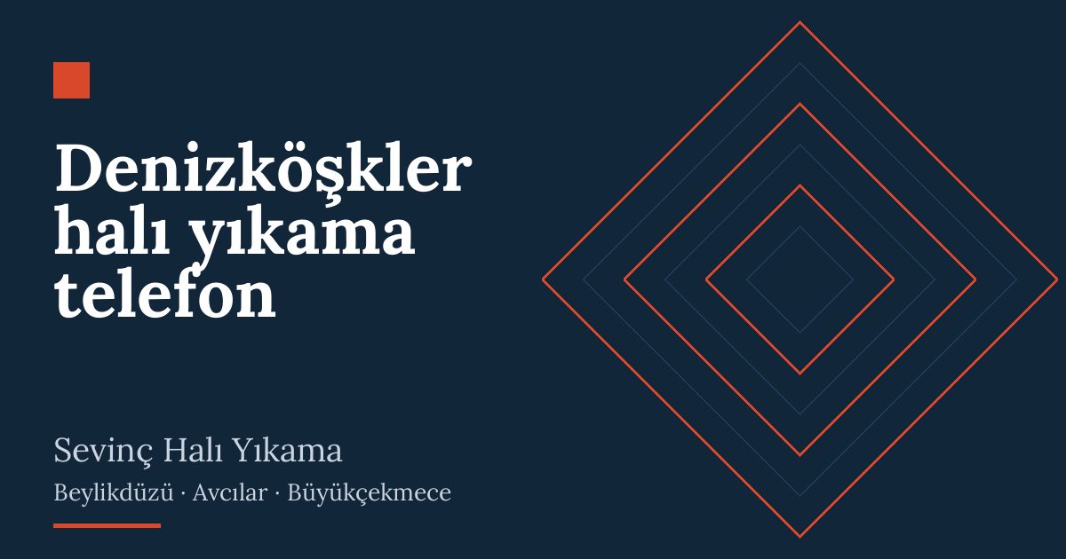 Denizköşkler halı yıkama telefon | Sevinç Halı Yıkama