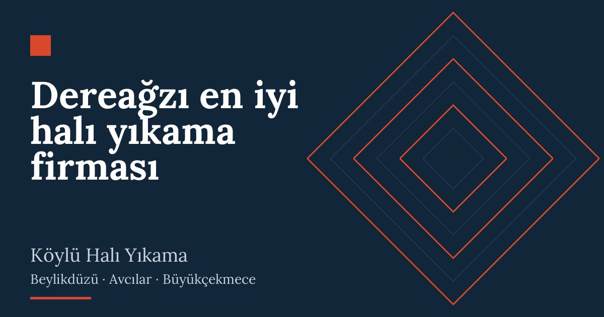 Dereağzı en iyi halı yıkama firması | Köylü Halı Yıkama