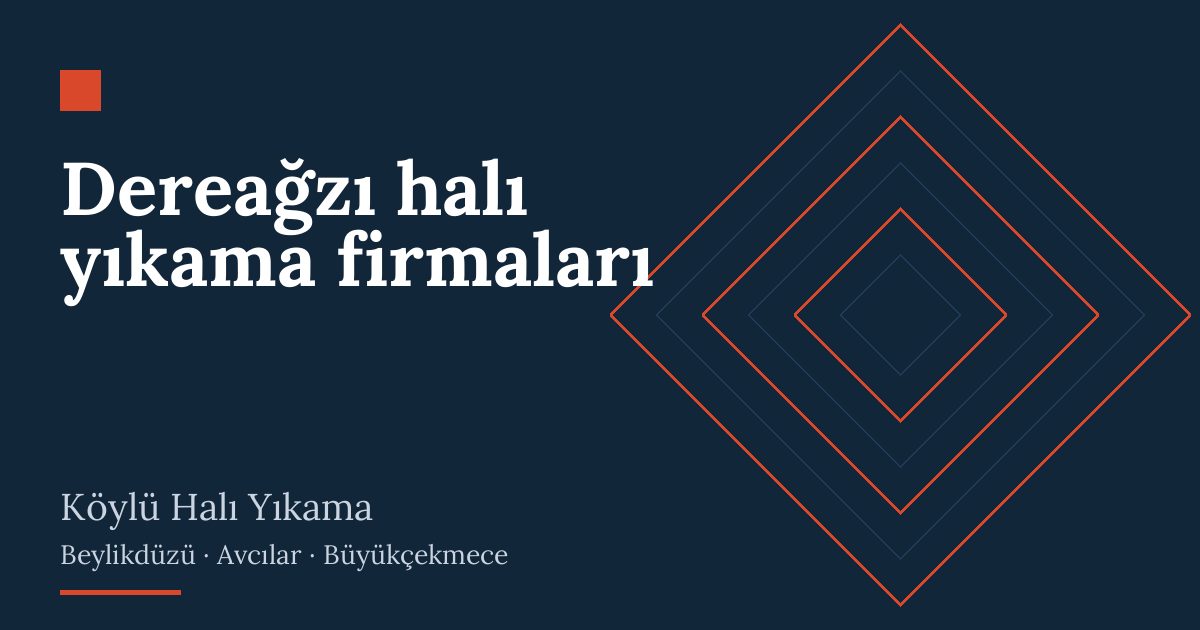 Dereağzı halı yıkama firmaları | Köylü Halı Yıkama