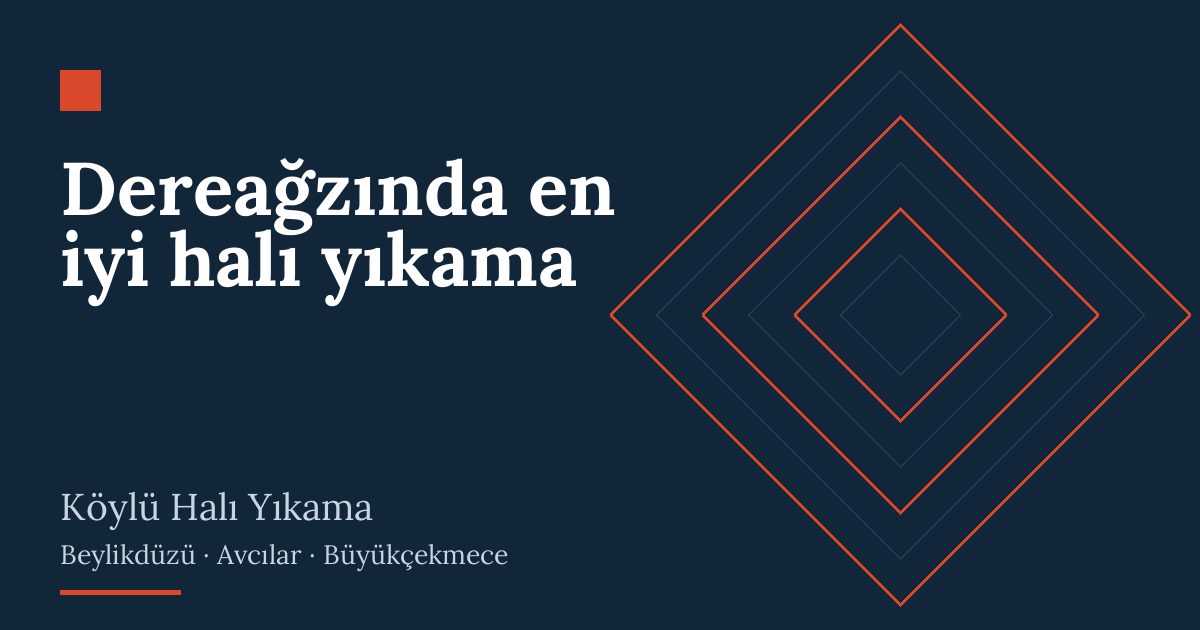 Dereağzında en iyi halı yıkama | Köylü Halı Yıkama