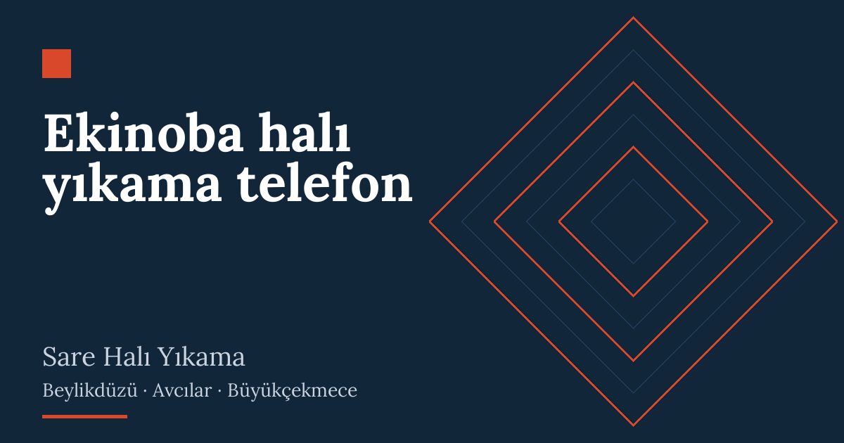 Ekinoba halı yıkama telefon hizmeti