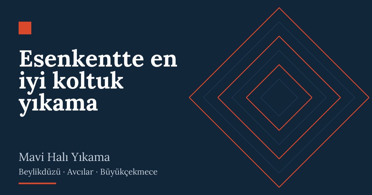 Esenkentte en iyi koltuk yıkama – hizmet özeti