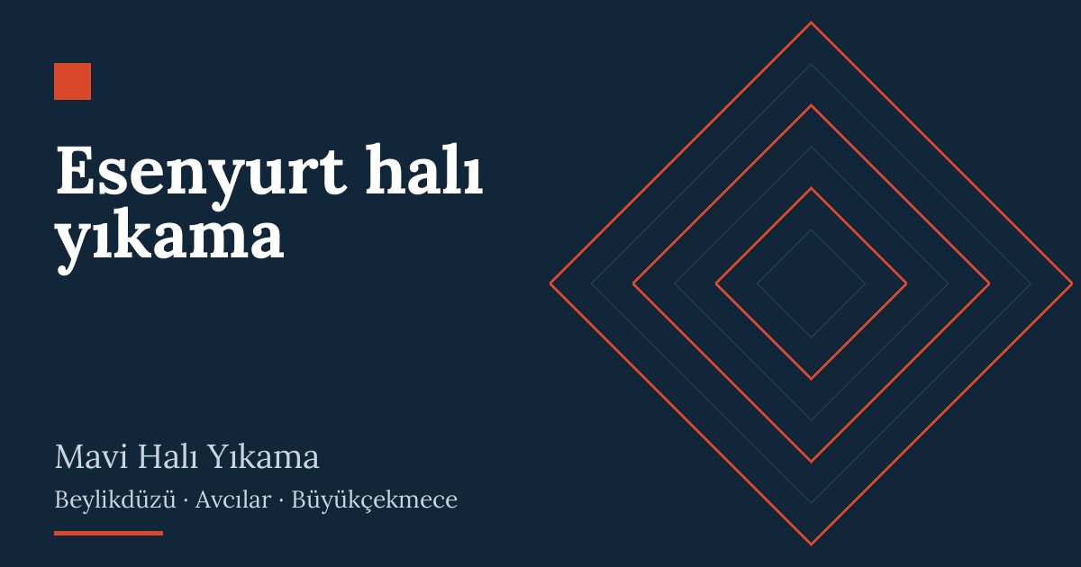 Esenyurt halı yıkama – hizmet özeti