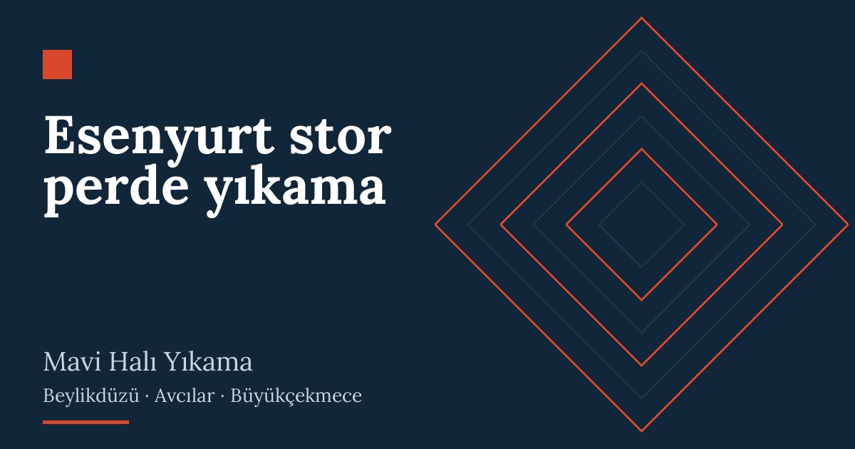 Esenyurt stor perde yıkama – hizmet özeti