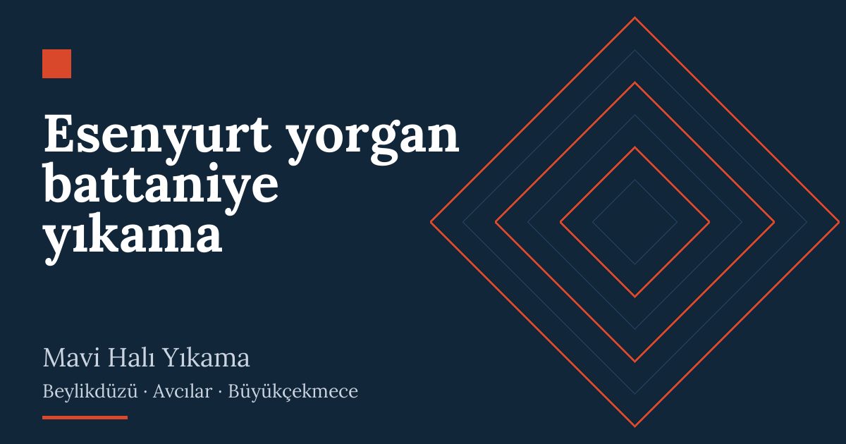 Esenyurt yorgan battaniye yıkama: alım, yıkama ve teslim