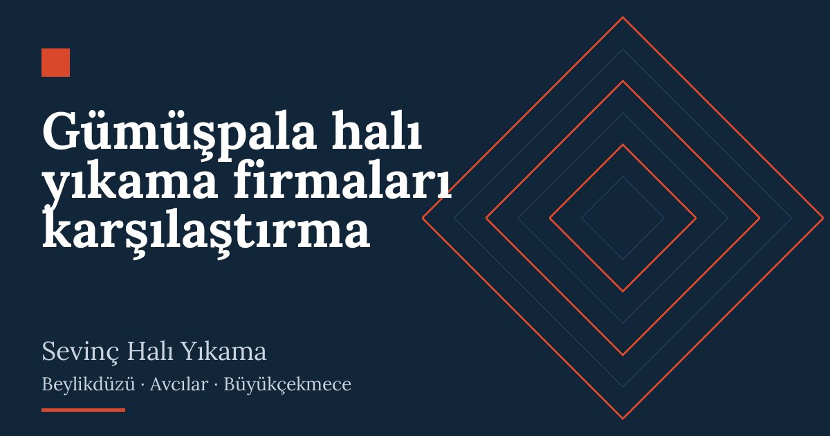 Gümüşpala halı yıkama firmaları karşılaştırma – hizmet özeti