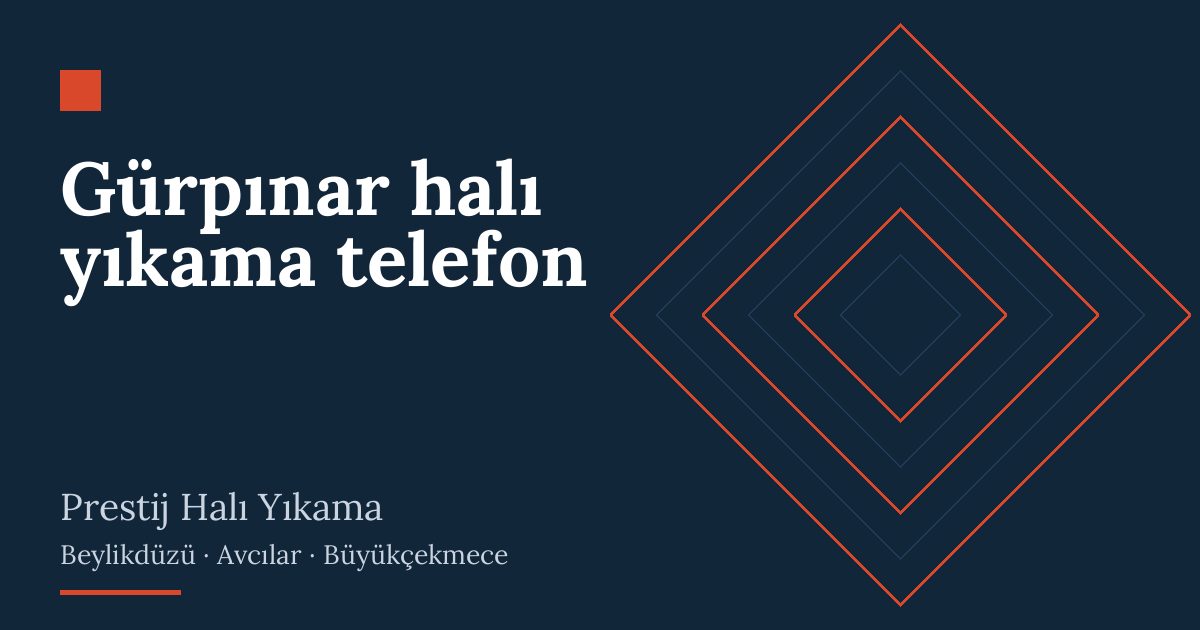 Gürpınar halı yıkama telefon | Prestij Halı Yıkama