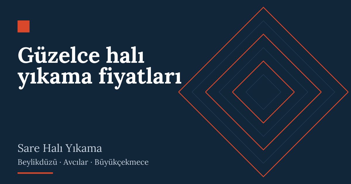 Güzelce halı yıkama fiyatları – hizmet özeti