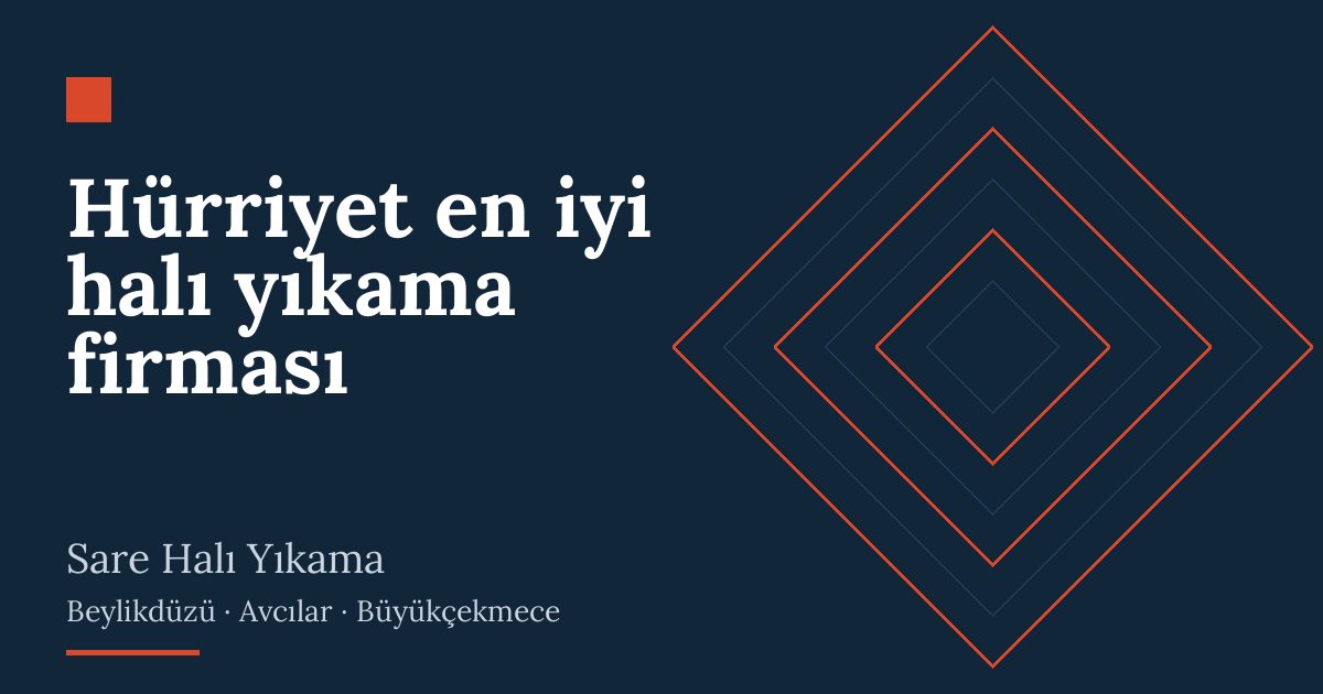 Hürriyet en iyi halı yıkama firması hizmeti
