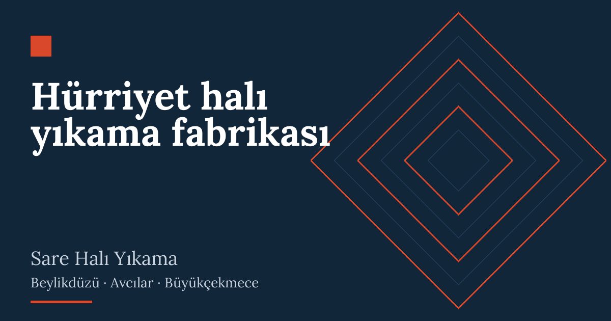 Hürriyet halı yıkama fabrikası: alım, yıkama ve teslim