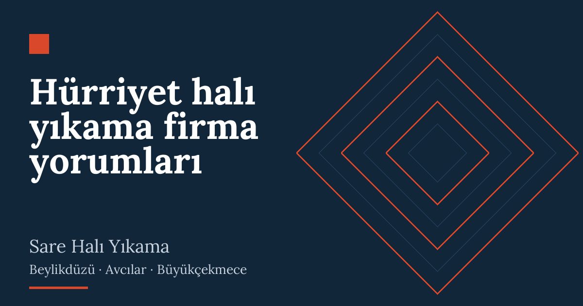 Hürriyet halı yıkama firma yorumları | Sare Halı Yıkama