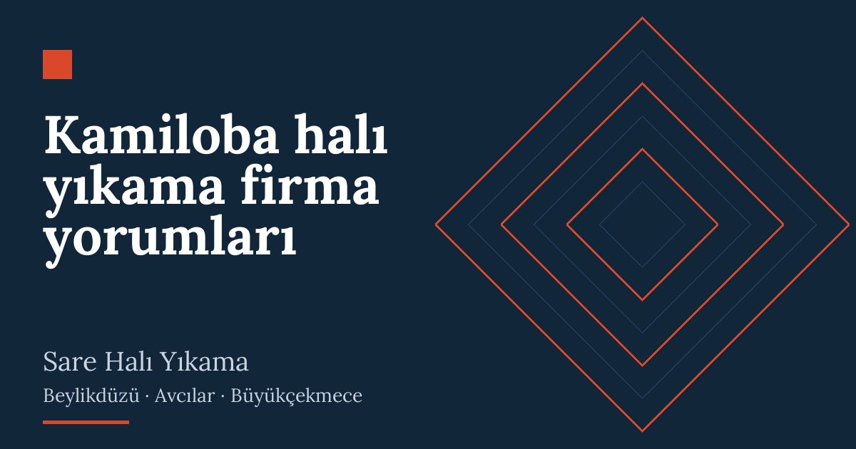Kamiloba halı yıkama firma yorumları – hizmet özeti