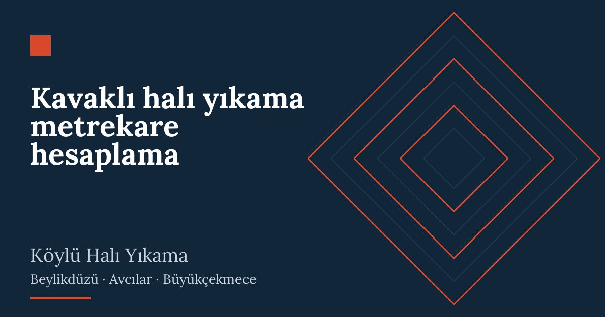 Kavaklı halı yıkama metrekare hesaplama hizmeti