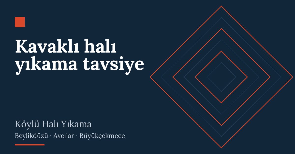 Kavaklı halı yıkama tavsiye | Köylü Halı Yıkama