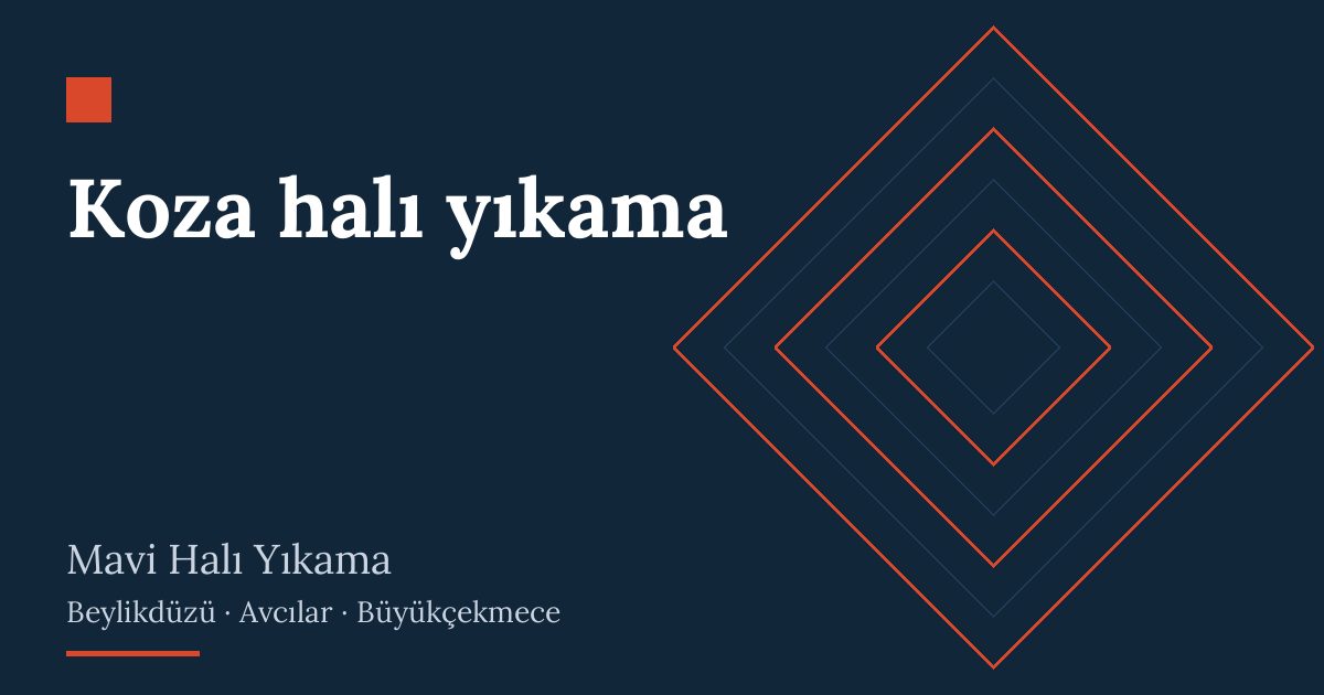 Koza halı yıkama – hizmet özeti