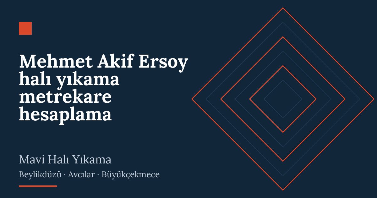 Mehmet Akif Ersoy halı yıkama metrekare hesaplama hizmeti