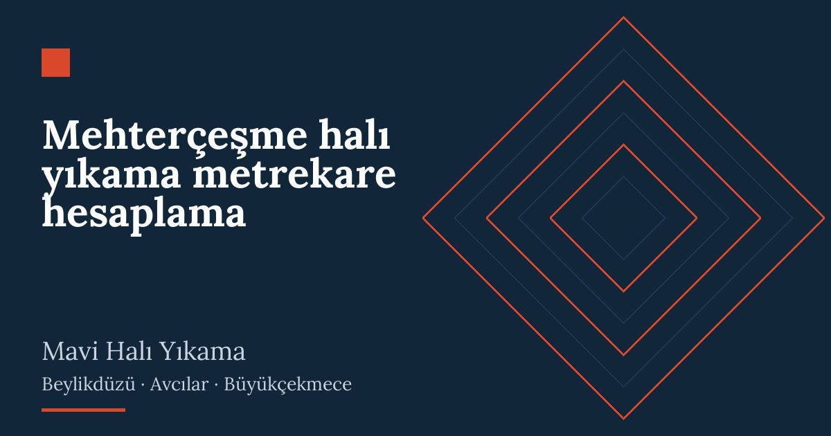 Mehterçeşme halı yıkama metrekare hesaplama hizmeti