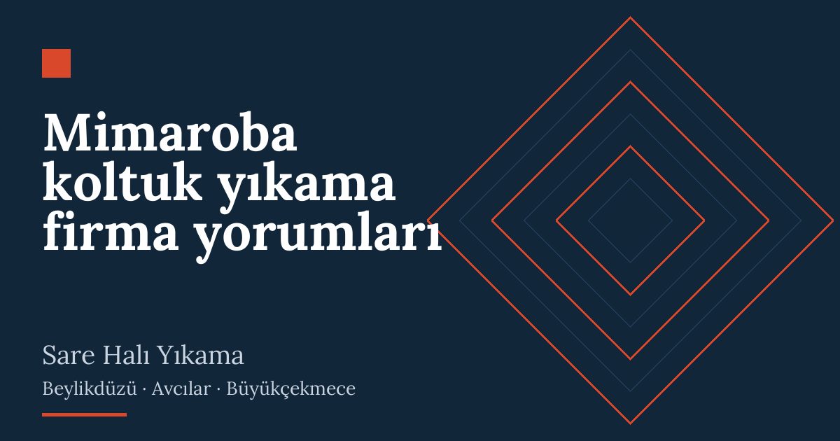 Mimaroba koltuk yıkama firma yorumları hizmeti
