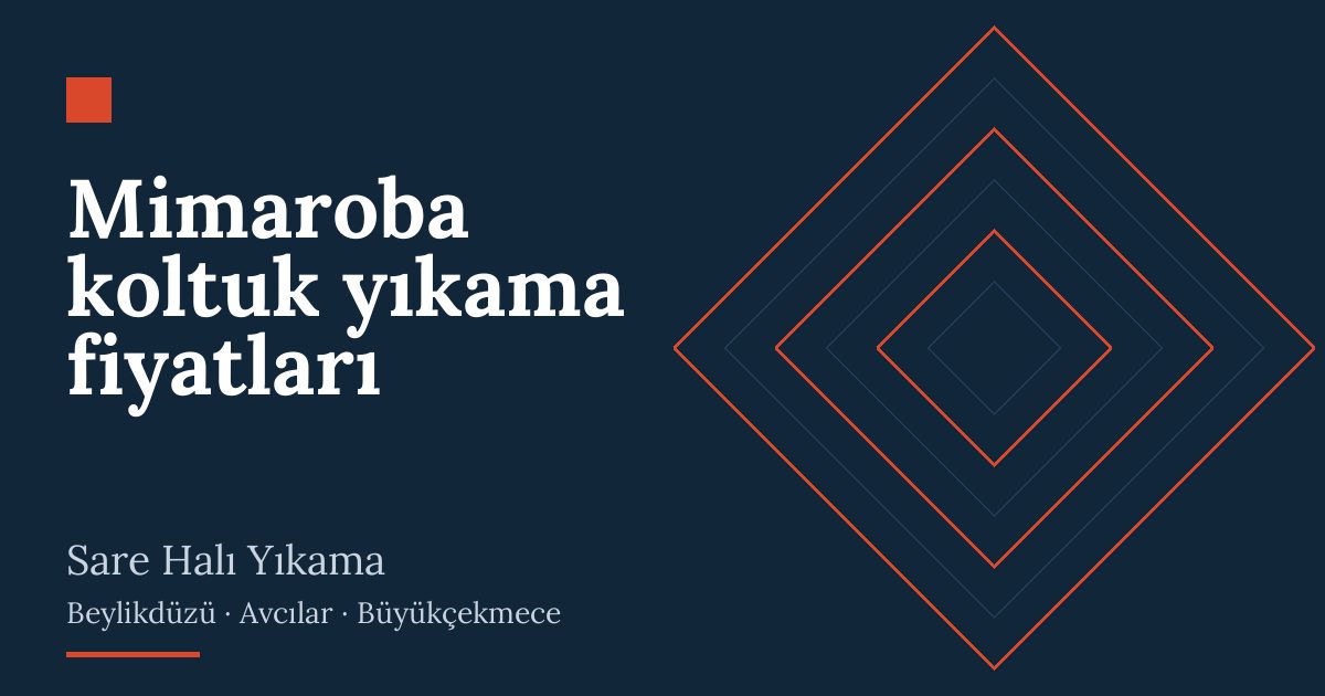 Mimaroba koltuk yıkama fiyatları | Sare Halı Yıkama