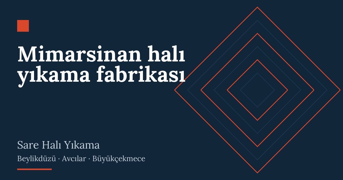 Mimarsinan halı yıkama fabrikası – hizmet özeti