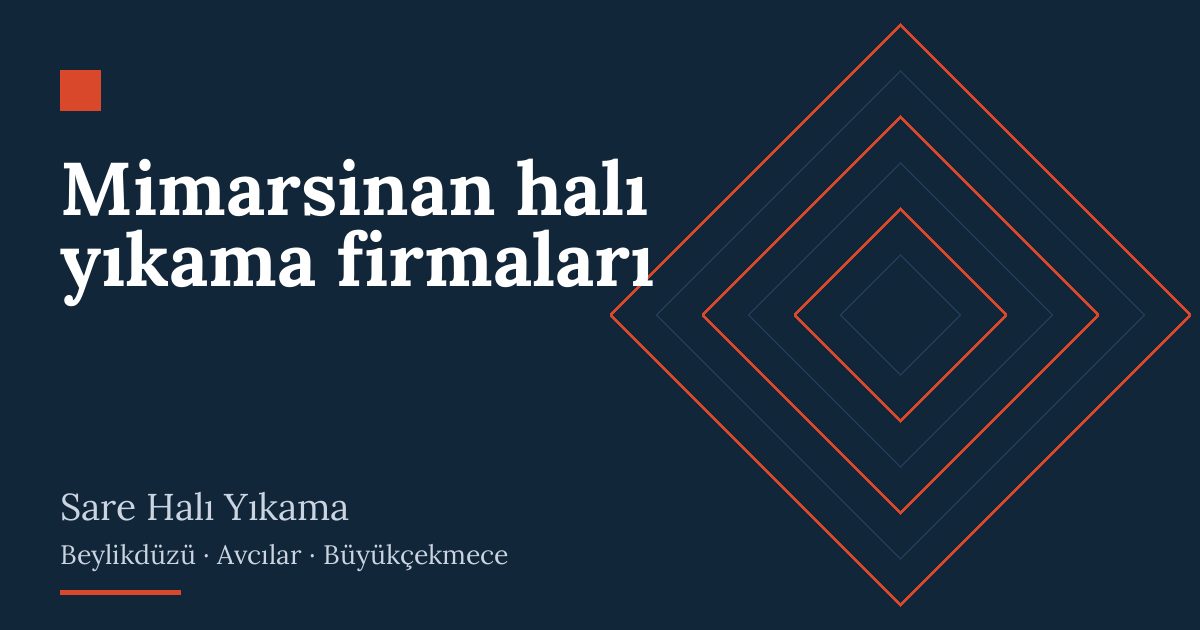 Mimarsinan halı yıkama firmaları – hizmet özeti