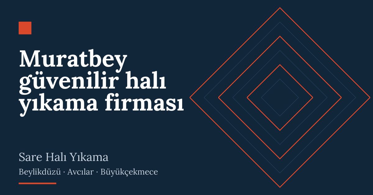 Muratbey güvenilir halı yıkama firması – hizmet özeti