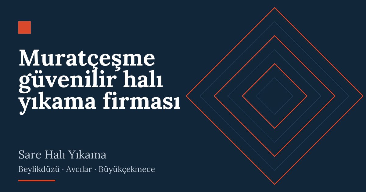 Muratçeşme güvenilir halı yıkama firması – hizmet özeti