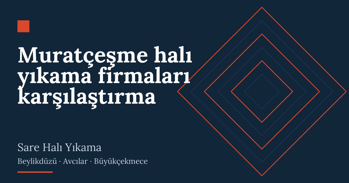 Muratçeşme halı yıkama firmaları karşılaştırma: alım, yıkama ve teslim