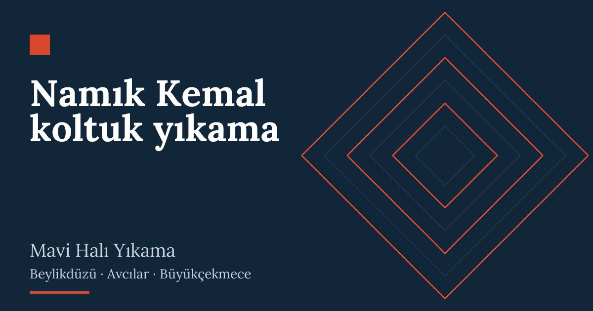Namık Kemal koltuk yıkama – hizmet özeti