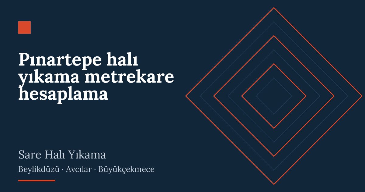 Pınartepe halı yıkama metrekare hesaplama | Sare Halı Yıkama