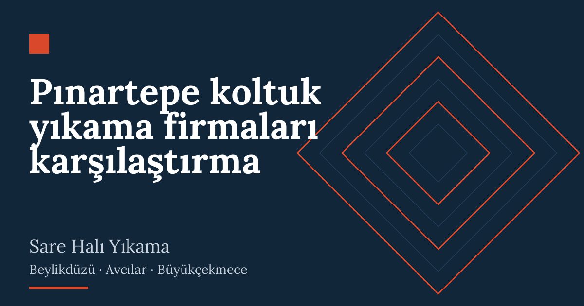 Pınartepe koltuk yıkama firmaları karşılaştırma hizmeti