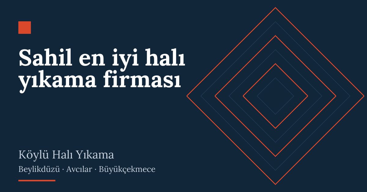 Sahil en iyi halı yıkama firması – hizmet özeti