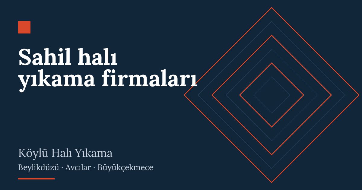 Sahil halı yıkama firmaları | Köylü Halı Yıkama