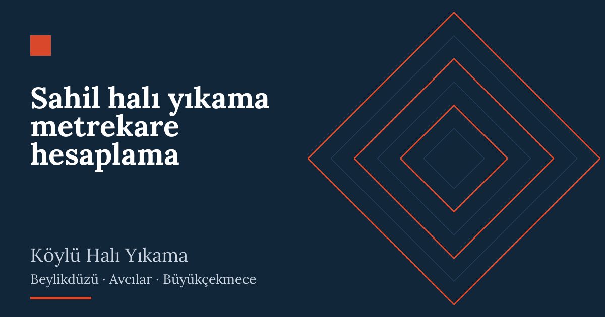 Sahil halı yıkama metrekare hesaplama hizmeti