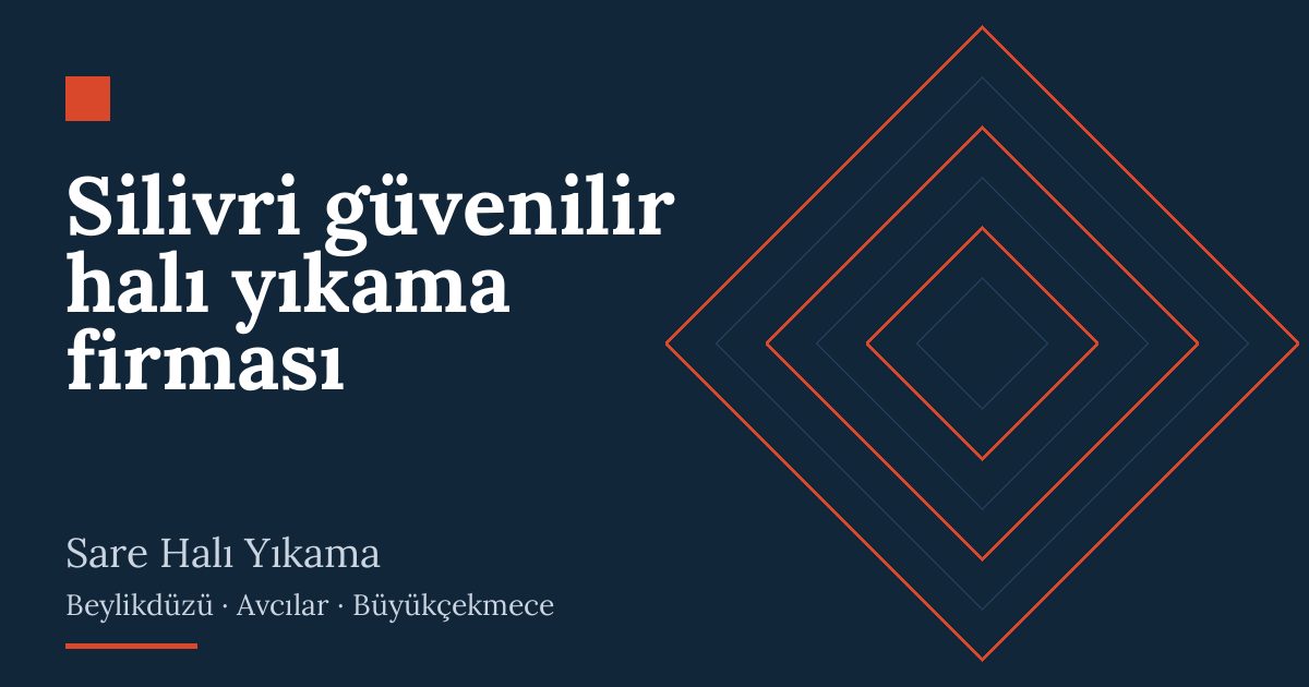 Silivri güvenilir halı yıkama firması – hizmet özeti