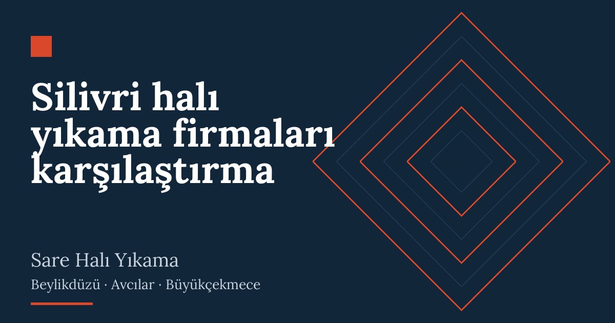 Silivri halı yıkama firmaları karşılaştırma hizmeti