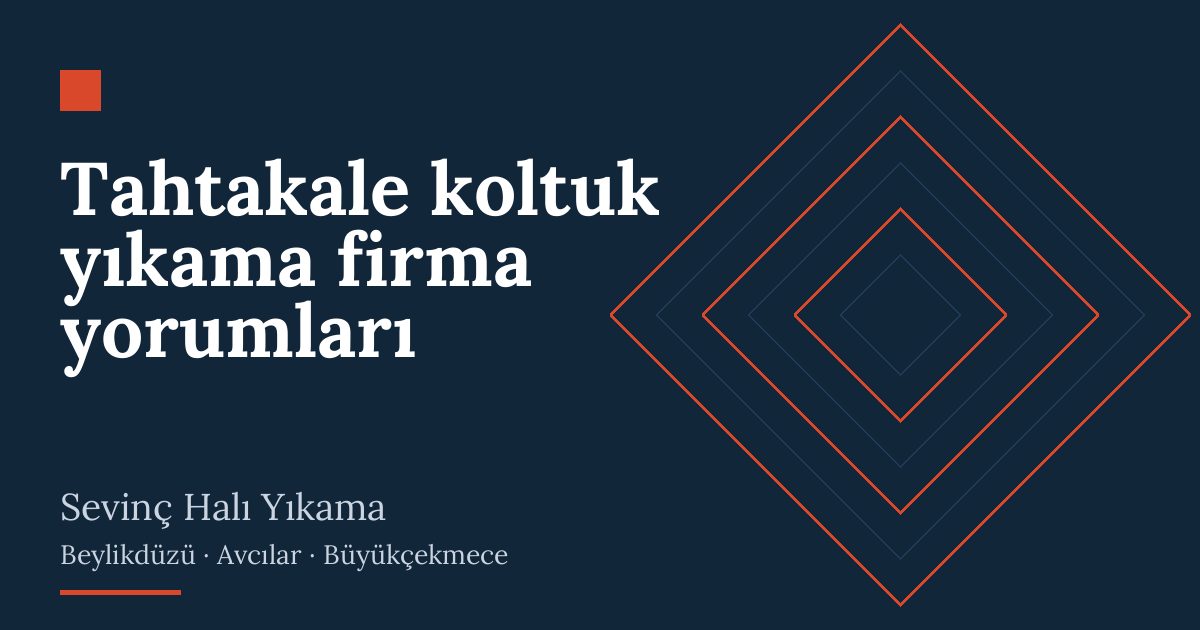 Tahtakale koltuk yıkama firma yorumları | Sevinç Halı Yıkama