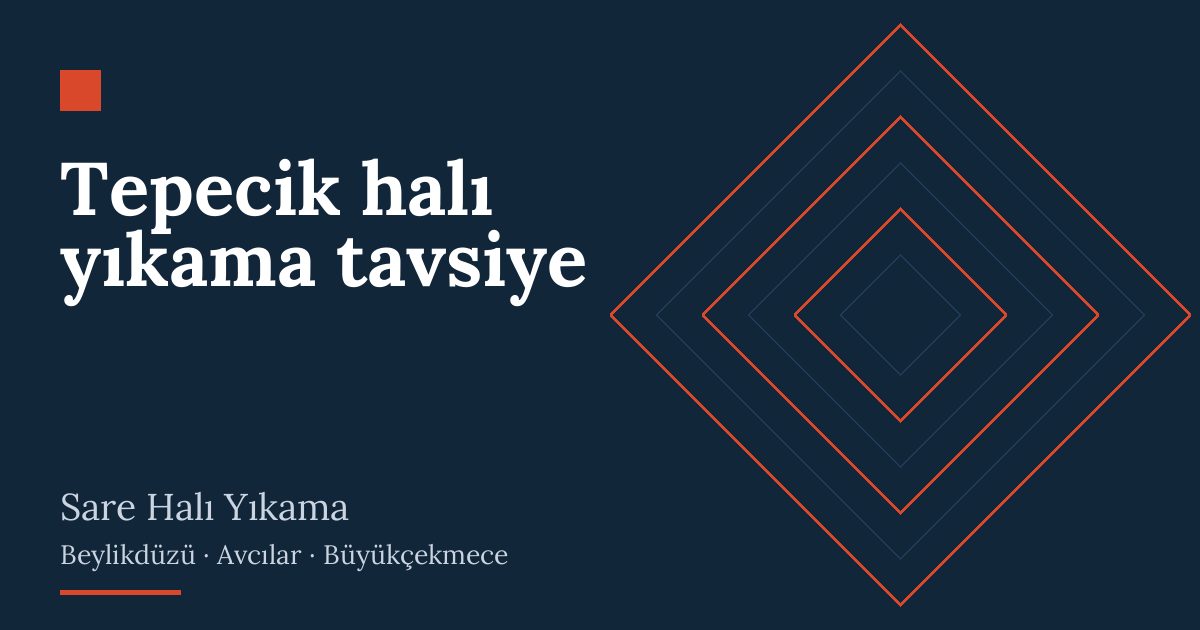 Tepecik halı yıkama tavsiye | Sare Halı Yıkama