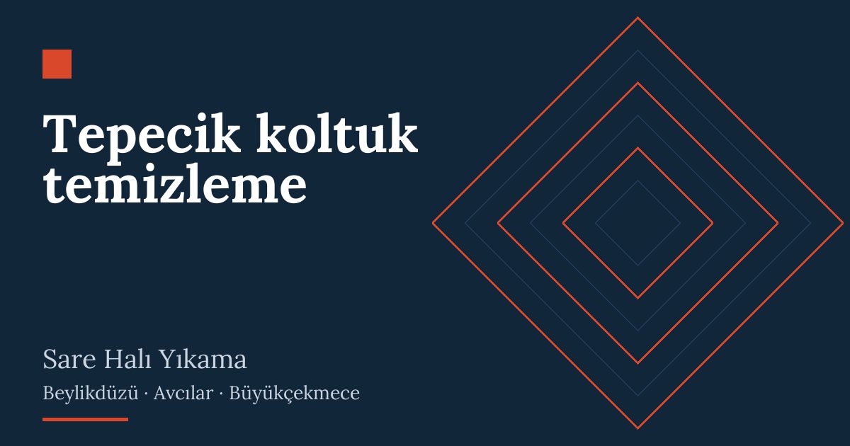 Tepecik koltuk temizleme – hizmet özeti