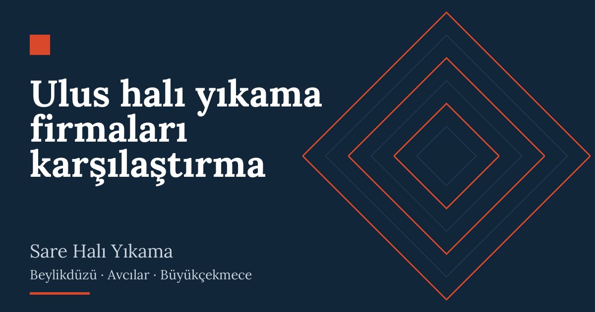 Ulus halı yıkama firmaları karşılaştırma hizmeti