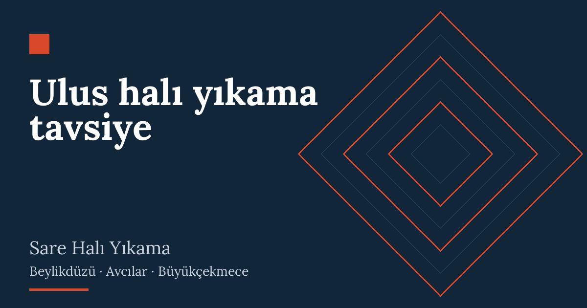 Ulus halı yıkama tavsiye | Sare Halı Yıkama