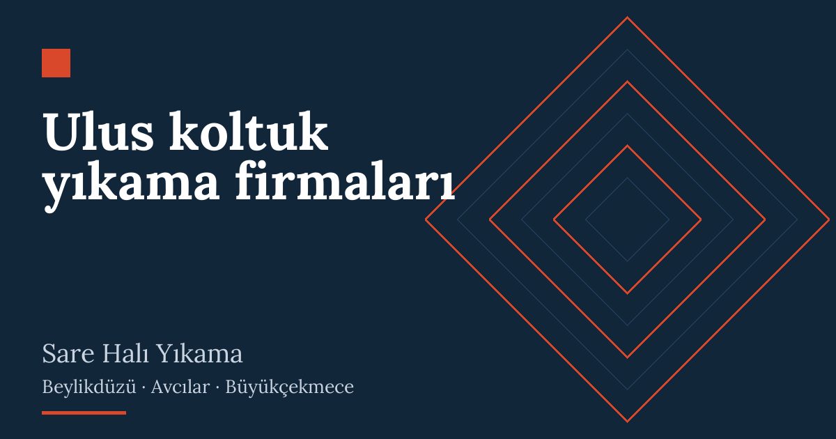 Ulus koltuk yıkama firmaları – hizmet özeti