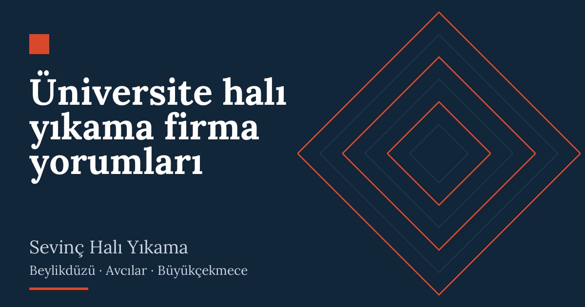 Üniversite halı yıkama firma yorumları | Sevinç Halı Yıkama