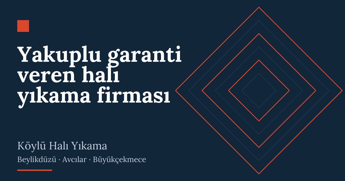 Yakuplu garanti veren halı yıkama firması – hizmet özeti