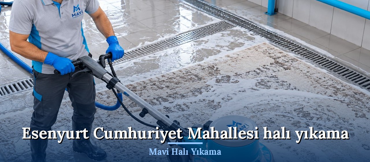 Esenyurt Cumhuriyet Mahallesi Halı Yıkama hizmeti