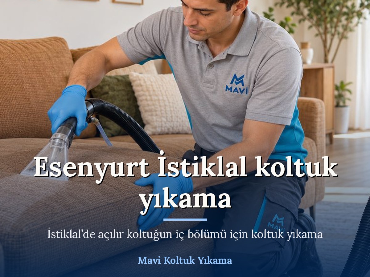 Mavi Halı Yıkama Esenyurt koltuk yıkama hizmeti