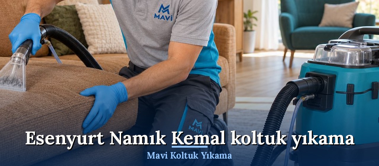 Esenyurt Namık Kemal Koltuk Yıkama hizmeti
