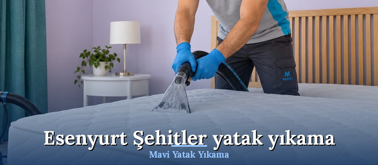 Esenyurt Şehitler Yatak Yıkama hizmeti