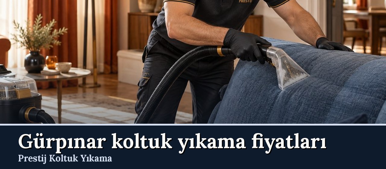 Gürpınar koltuk yıkama fiyatları takım bedeli ile tek parça bedeli ayrı satırlarda gösterilir.