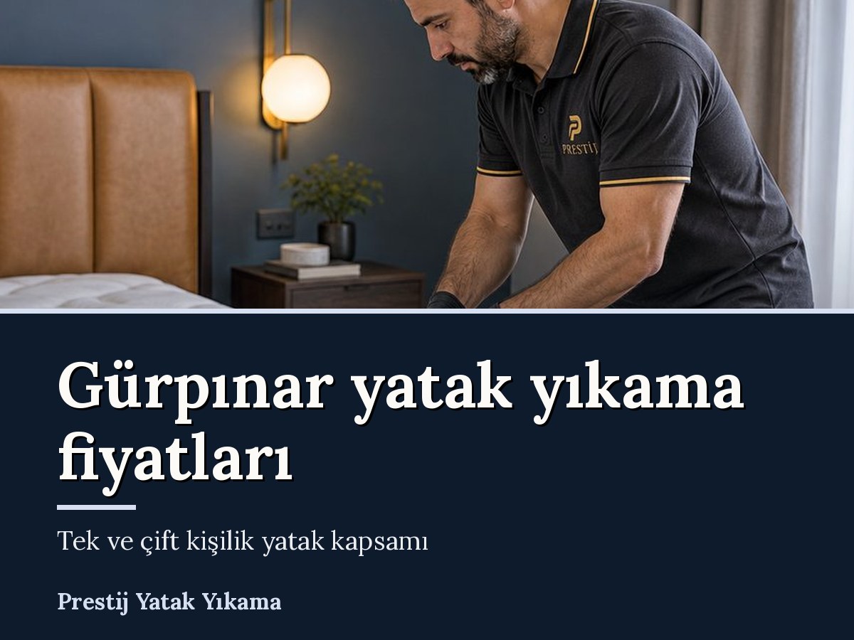 Prestij Halı Yıkama Gürpınar yatak yıkama hizmeti